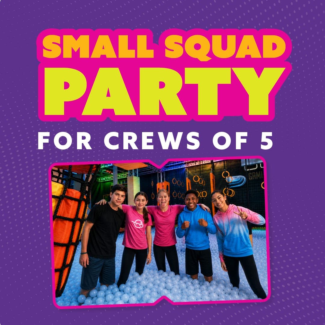 Small Squad Party. Unlimited Fun.